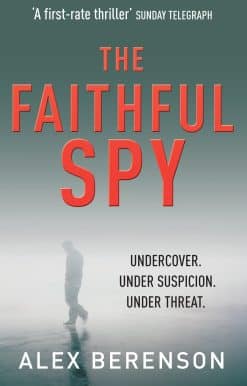 The Faithful Spy: Spy Thriller