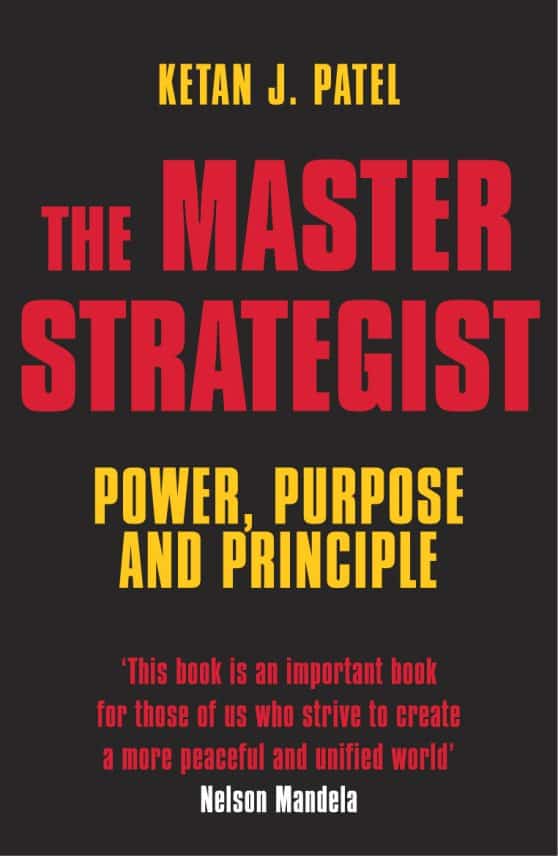 The Master Strategist: Power, Purpose and Principle in Action