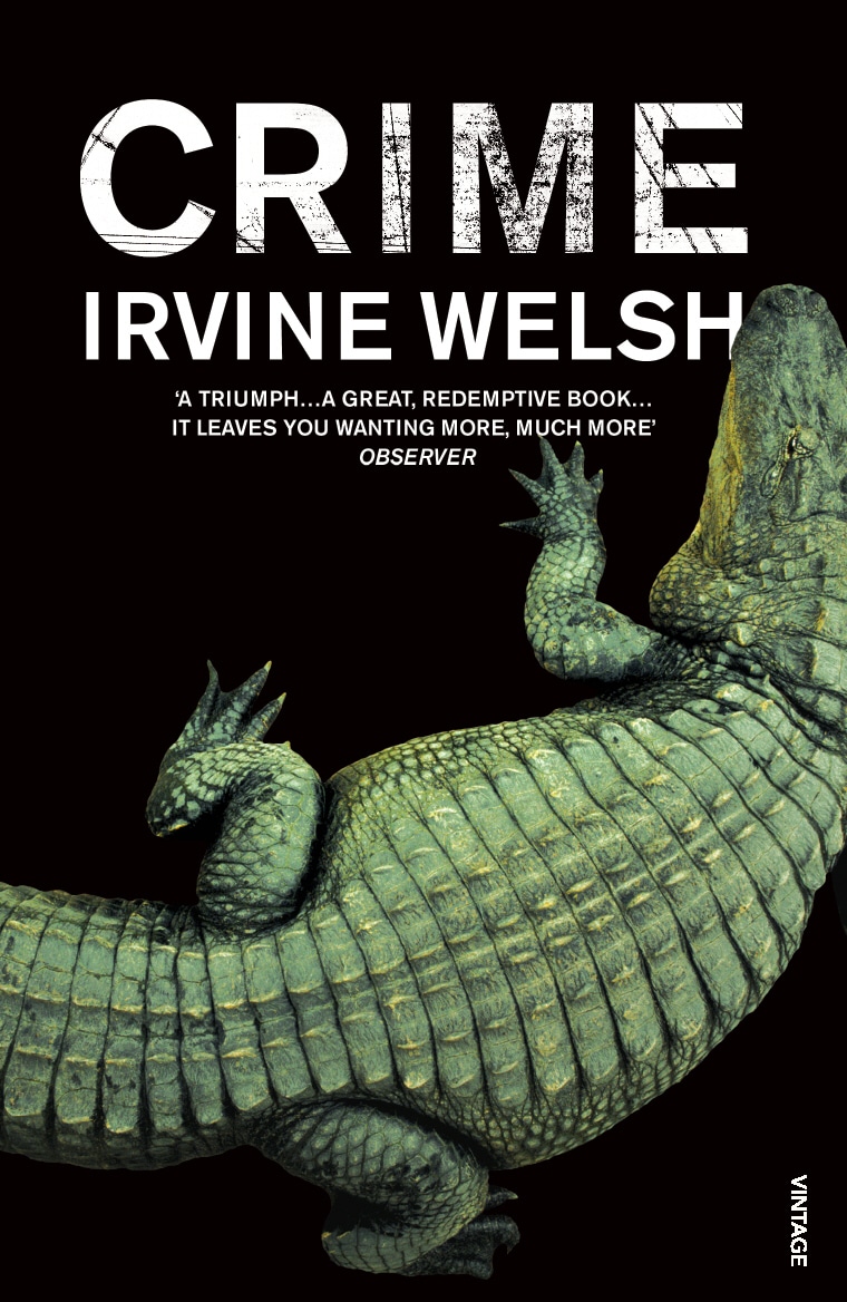 LEAD Technologies Inc. V1.01 Crime: The explosive first novel in Irvine Welsh's Crime series