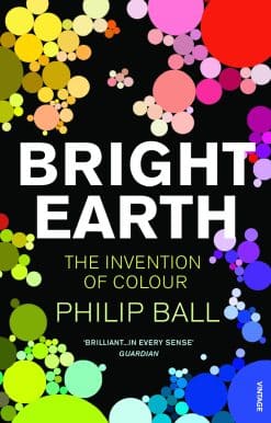 Bright Earth: The Invention of Colour