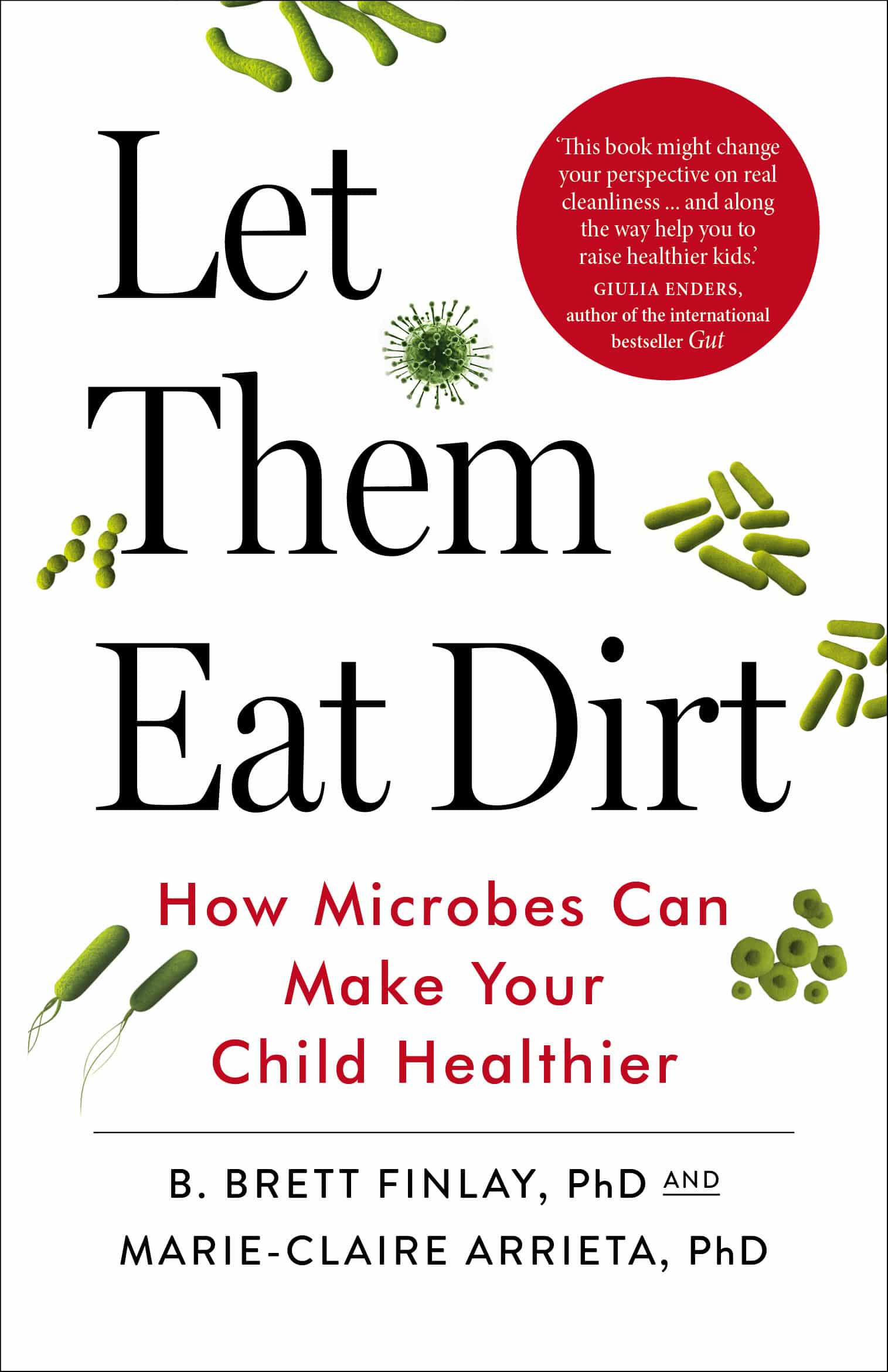 LEAD Technologies Inc. V1.01 Let Them Eat Dirt: How Microbes Can Make Your Child Healthier