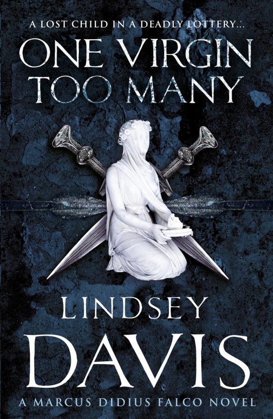 One Virgin Too Many: (Marco Didius Falco: book XI): an unputdownable Roman mystery from bestselling author Lindsey Davis