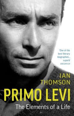 Primo Levi: The Elements of a Life