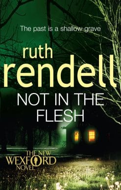 Not in the Flesh: (A Wexford Case)