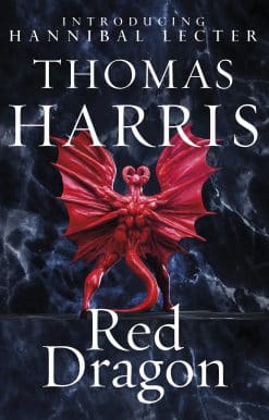 Red Dragon: The original Hannibal Lecter classic (Hannibal Lecter)