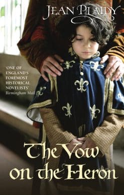 The Vow on the Heron: (The Plantagenets: book IX): passion and peril collide in this dazzling novel set in the 1300s from the Queen of English historical fiction