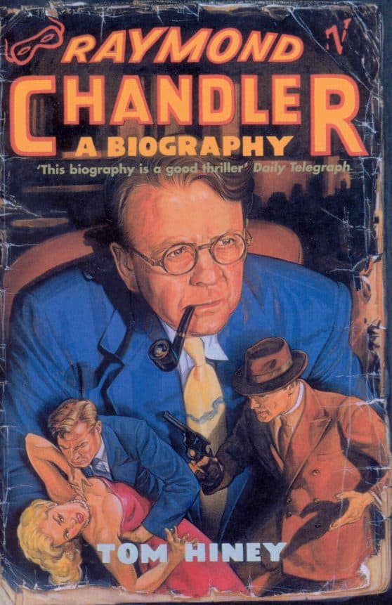 Raymond Chandler: A Biography