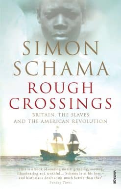 Rough Crossings: Britain, the Slaves and the American Revolution