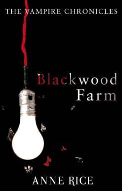 Blackwood Farm: The Vampire Chronicles 9 (Paranormal Romance)