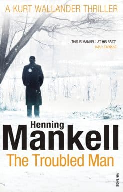 The Troubled Man: A Kurt Wallander Mystery