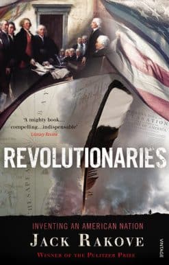 Revolutionaries: Inventing an American Nation