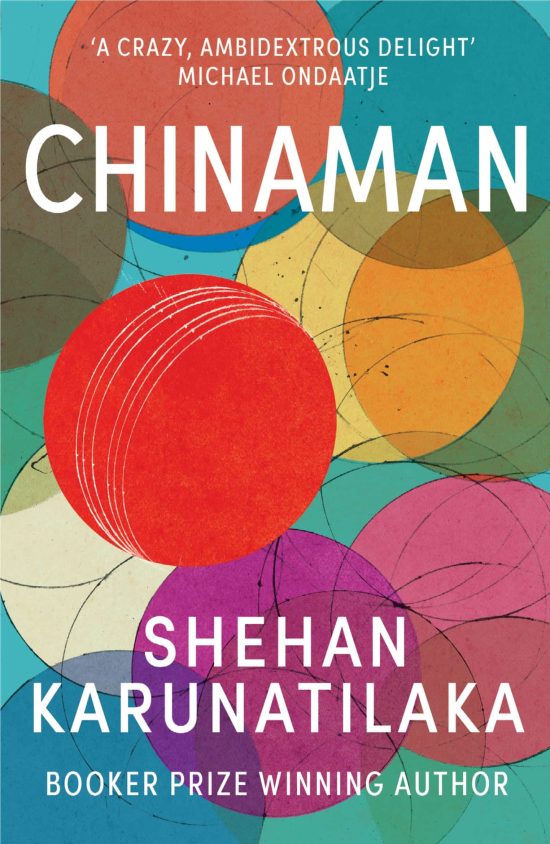 Chinaman: From author of Booker Prize 2022 winner The Seven Moons of Maali Almeida