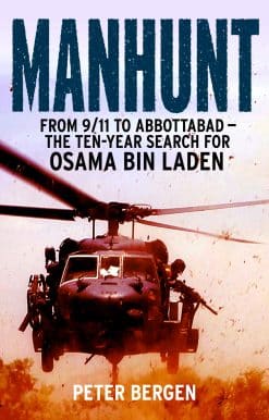 Manhunt: From 9/11 to Abbottabad - the Ten-Year Search for Osama bin Laden