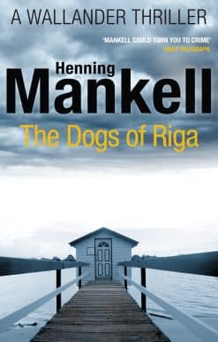 The Dogs of Riga: Kurt Wallander