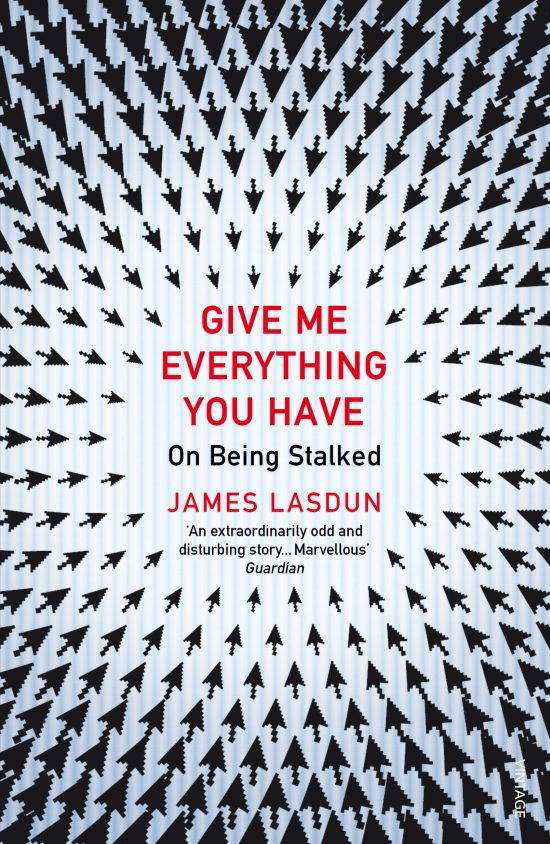 Give Me Everything You Have: On Being Stalked
