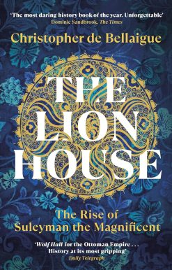 The Lion House: The Rise of Suleyman the Magnificent