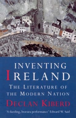 Inventing Ireland: The Literature of a Modern Nation