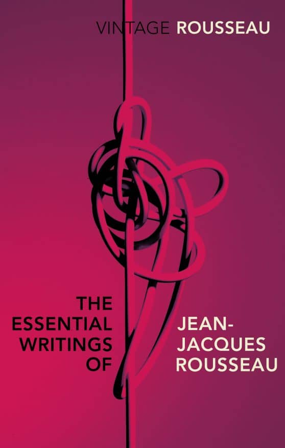 The Essential Writings of Jean-Jacques Rousseau