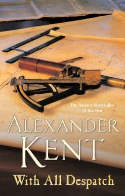 With All Despatch: (The Richard Bolitho adventures: 10): more scintillating naval action from the master storyteller of the sea