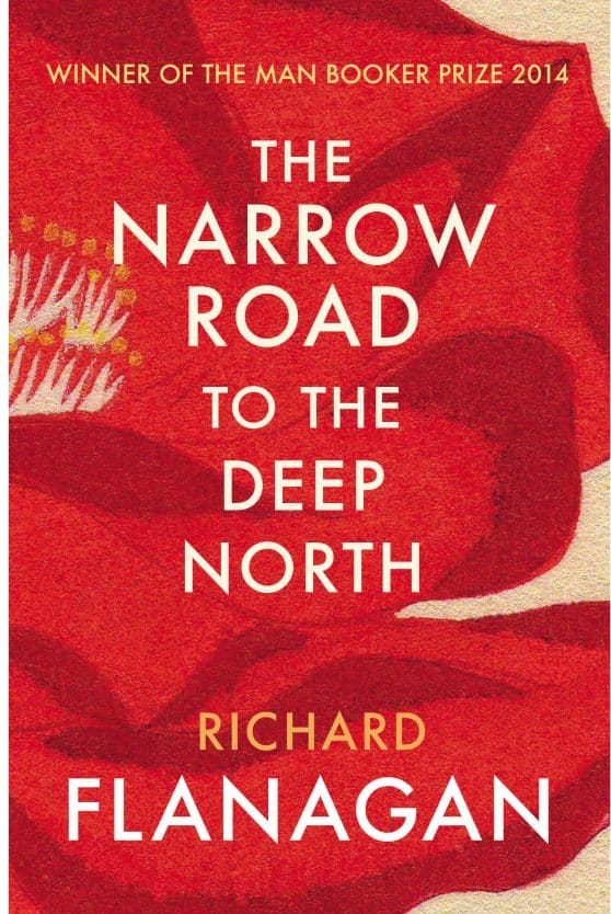 The Narrow Road to the Deep North: Discover the Booker prize-winning masterpiece