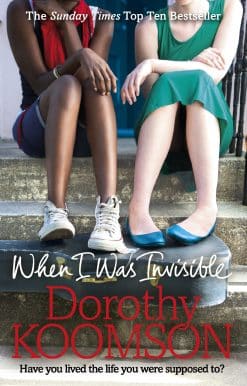 When I Was Invisible: A powerful novel about missed opportunities from the bestselling author of The Ice Cream Girls