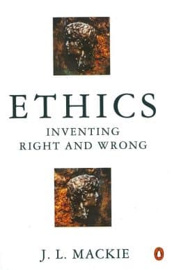 Ethics: Inventing Right and Wrong