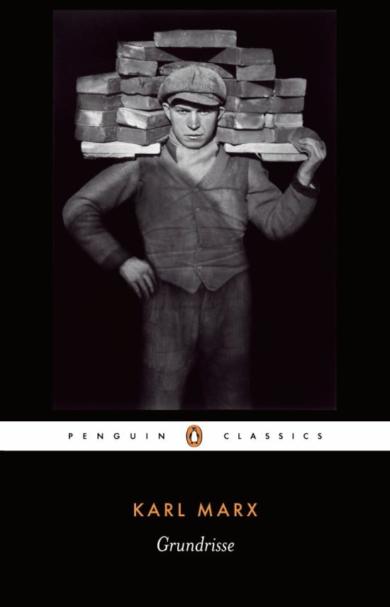 Grundrisse: Foundations of the Critique of Political Economy