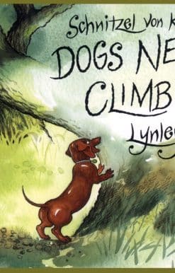 Schnitzel Von Krumm, Dogs Never Climb Trees