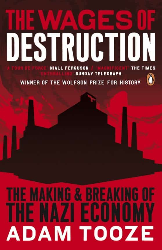 The Wages of Destruction: The Making and Breaking of the Nazi Economy