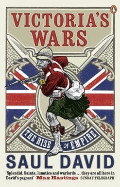 Victoria's Wars: The Rise of Empire