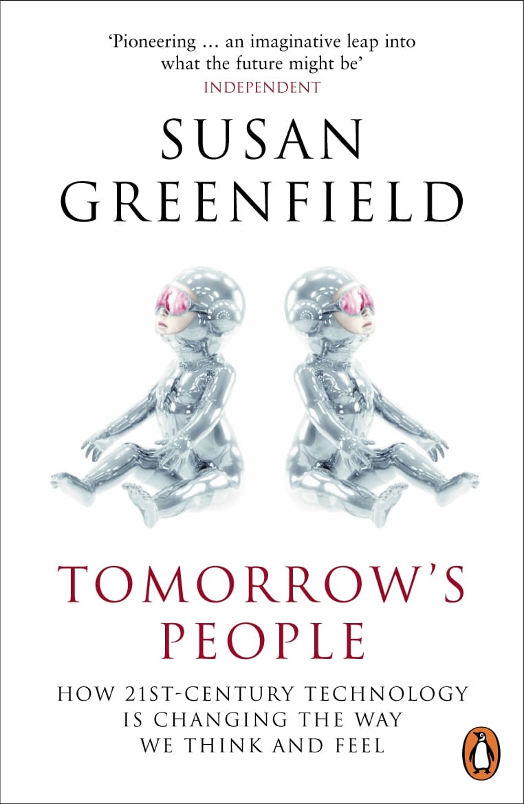 9780141008882 Tomorrow's People: How 21st-Century Technology is Changing the Way We Think and Feel