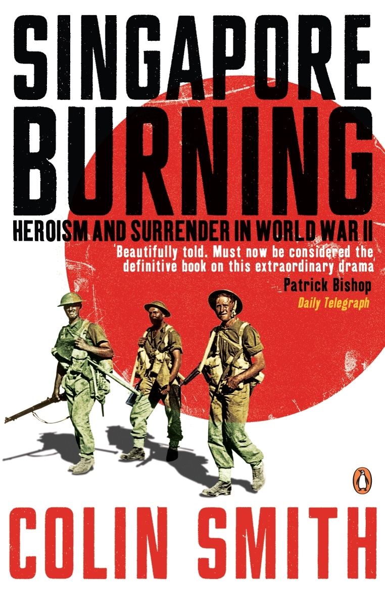 9780141010366 Singapore Burning: Heroism and Surrender in World War II