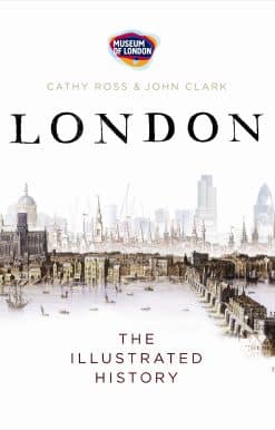 London: The Illustrated History