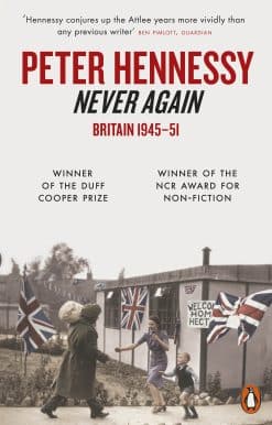 Never Again: Britain 1945-1951