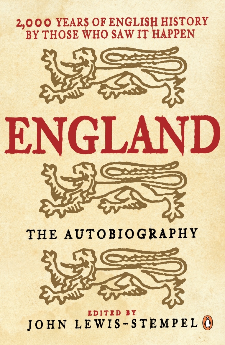 9780141019956 England: The Autobiography: 2,000 Years of English History by Those Who Saw it Happen