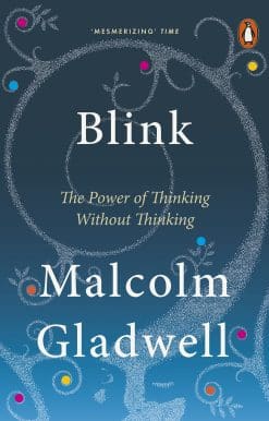 Blink: The Power of Thinking Without Thinking