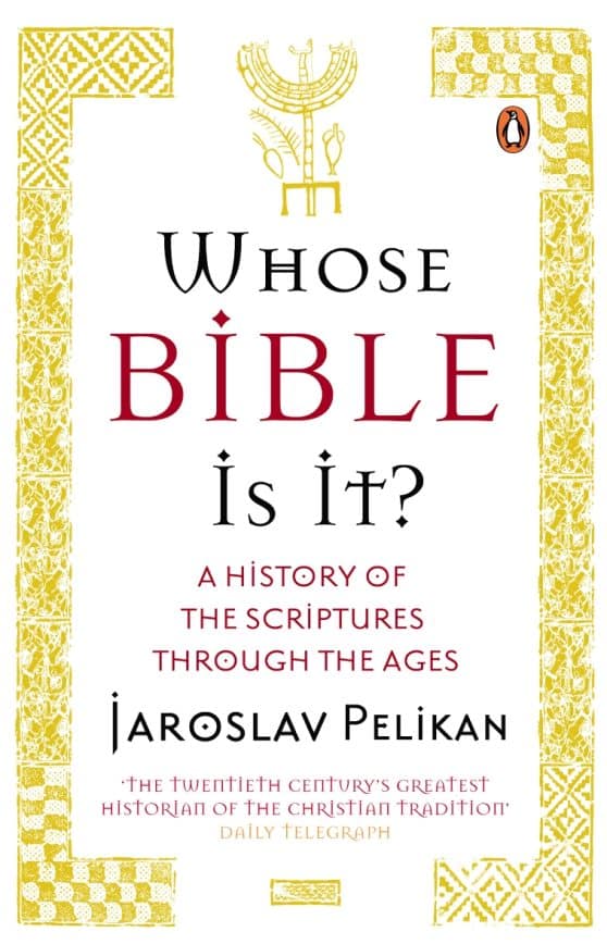 Whose Bible Is It?: A History of the Scriptures through the Ages