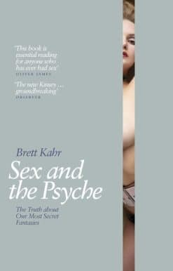 Sex and the Psyche: The Truth About Our Most Secret Fantasies