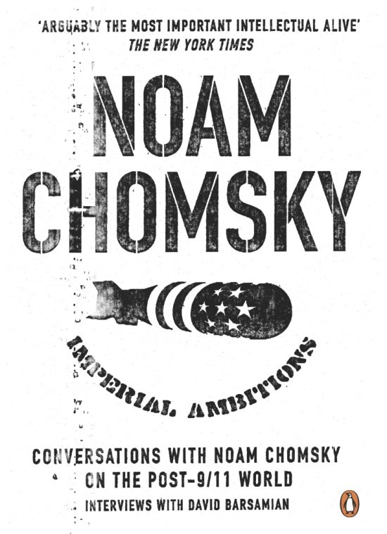 Imperial Ambitions: Conversations with Noam Chomsky on the Post 9/11 World