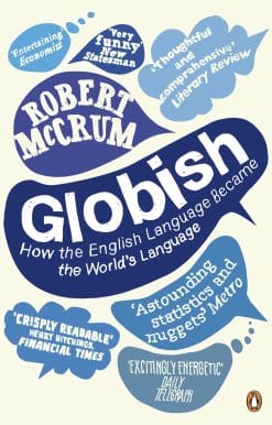 Globish: How the English Language became the World's Language