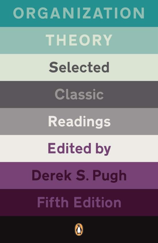 Organization Theory: Selected Classic Readings