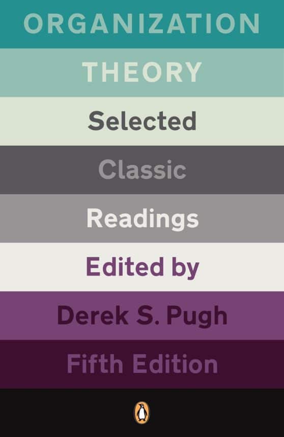 Organization Theory: Selected Classic Readings