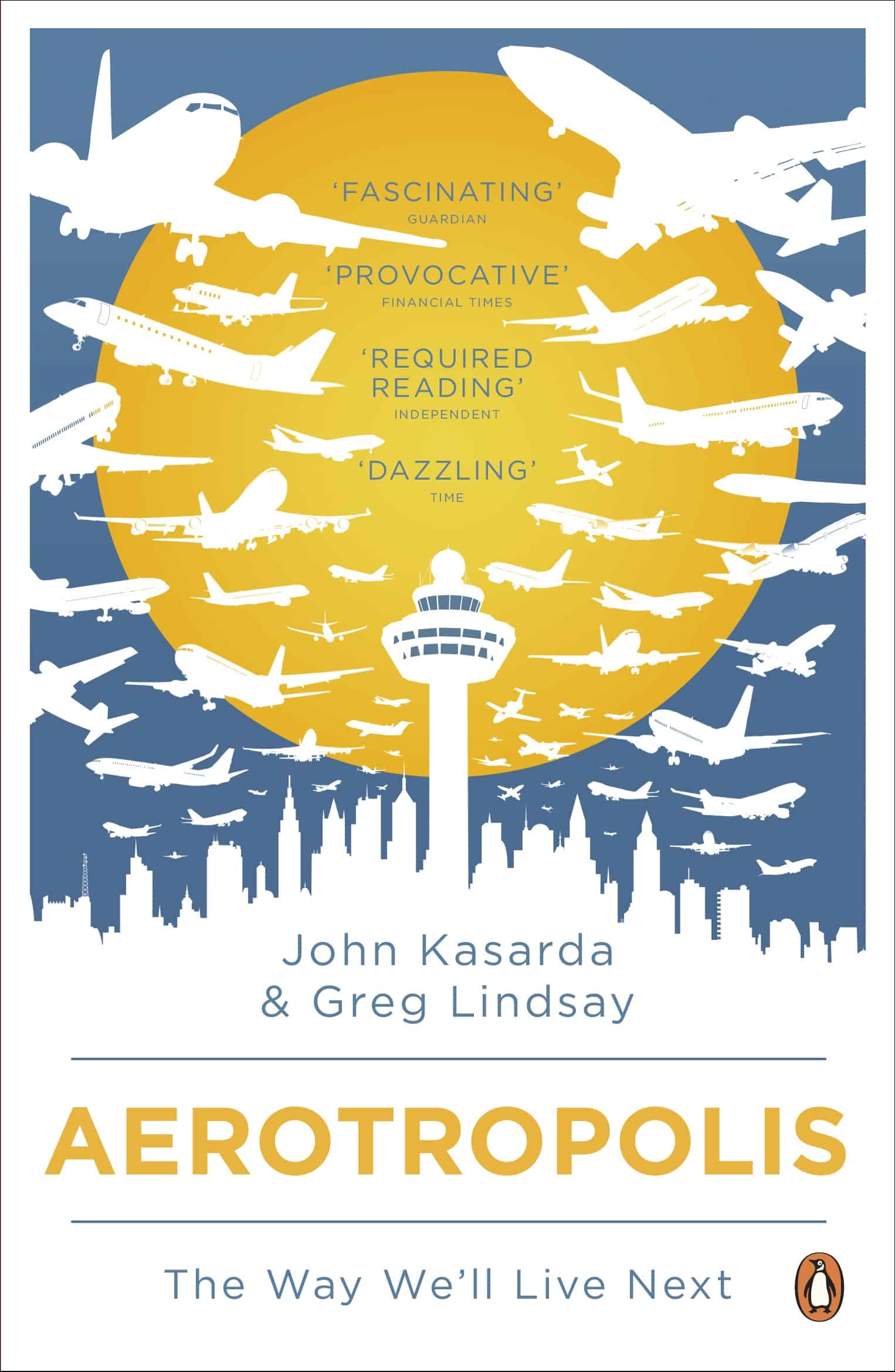 9780141035222 Aerotropolis: The Way We'll Live Next