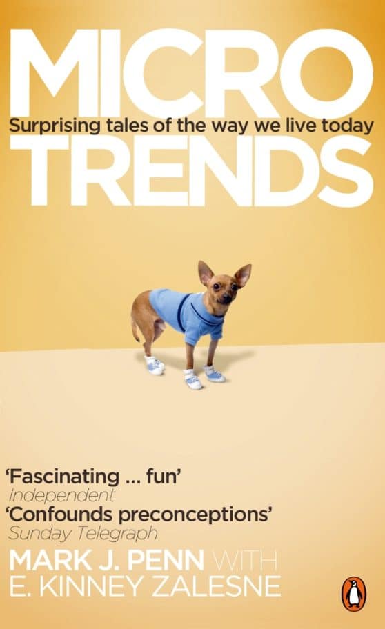 Microtrends: Surprising Tales of the way We Live Today