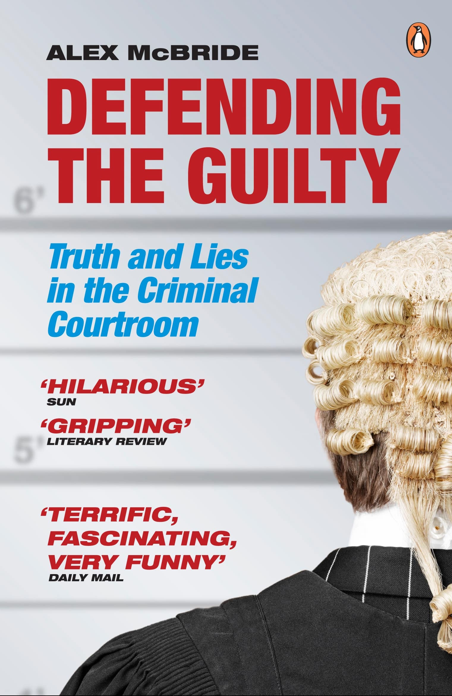 9780141042725 Defending the Guilty: Truth and Lies in the Criminal Courtroom
