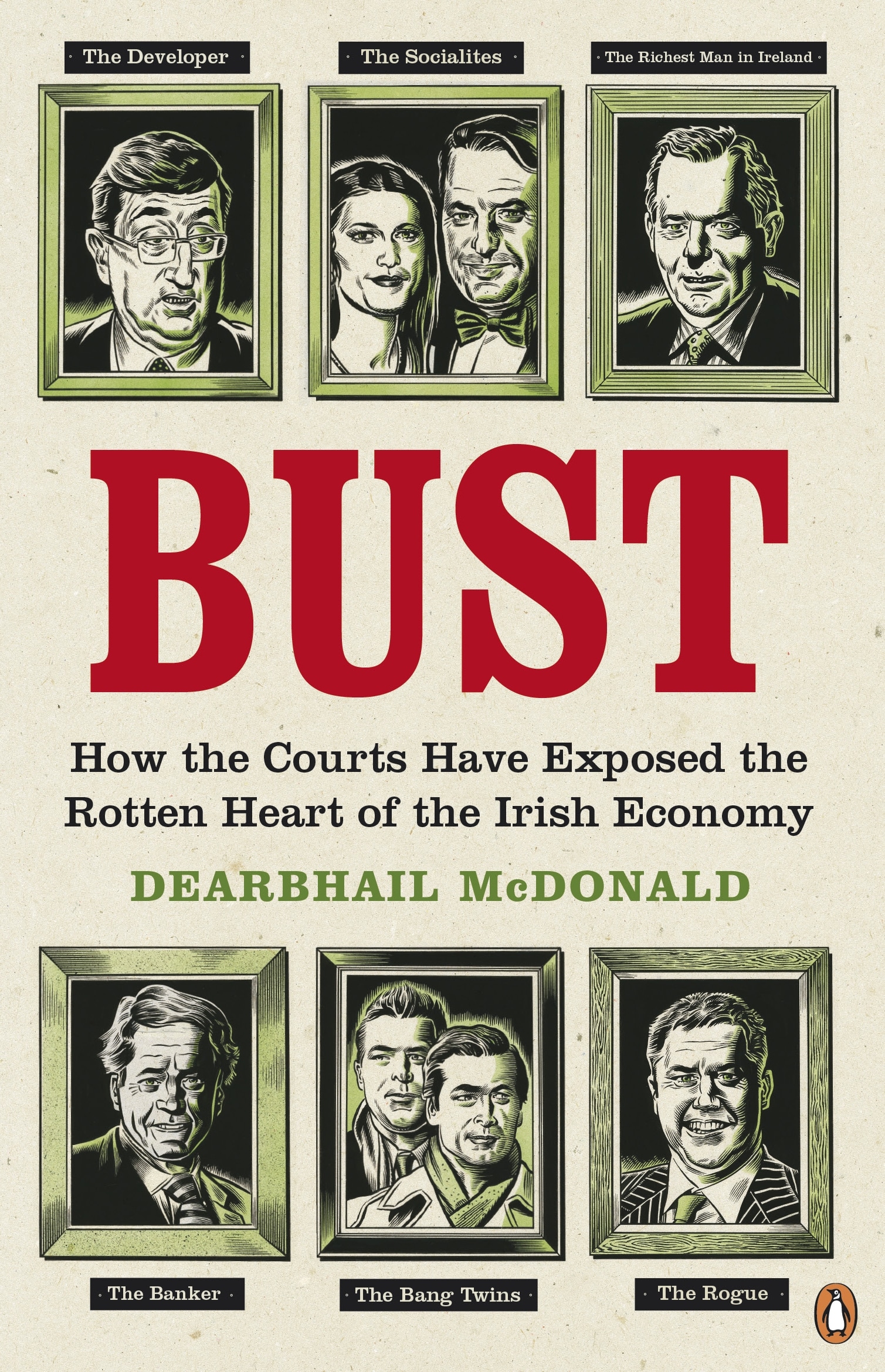 9780141049229 Bust: How the Courts Have Exposed the Rotten Heart of the Irish Economy