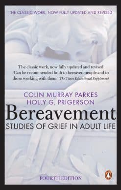 Bereavement (4th Edition): Studies of Grief in Adult Life