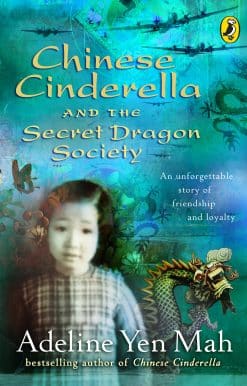 Chinese Cinderella and the Secret Dragon Society: By the Author of Chinese Cinderella