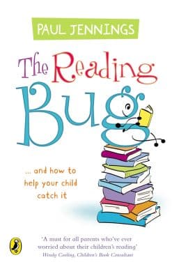The Reading Bug: ...And How You Can Help Your Child to Catch it
