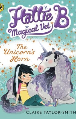 Hattie B, Magical Vet: The Unicorn's Horn (Book 2)